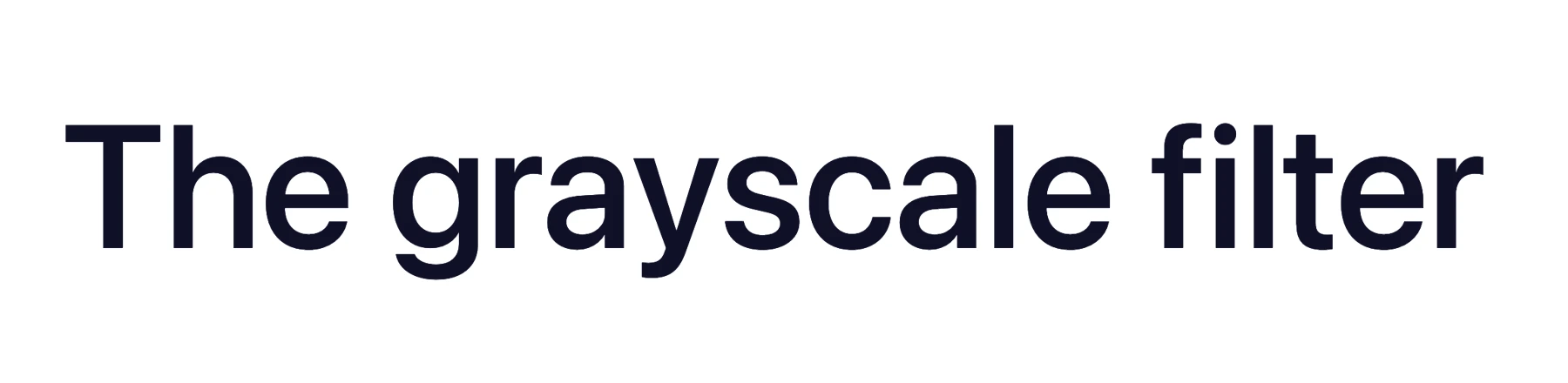 This image displays blue text with the CSS grayscale filter set to 90%, turning it into grayish shades while retaining 10% of the original blue color.