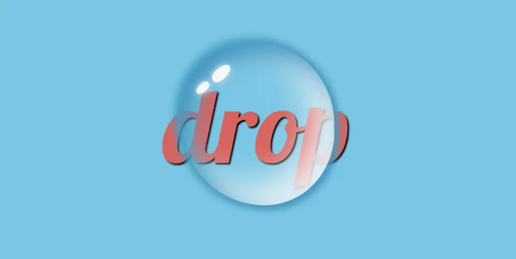 Water drop effect: An image showing a perfectly centered text behind a blue water drop. This water drop has two glances at the top right side.