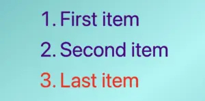 An ordered list with three items all colored indigo apart from the last one which has color red as we used the: CSS last child selector. :last-child OR :nth-last-child(1)