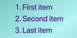 An ordered list with three items all colored indigo.