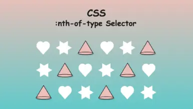 Image showing different shapes. They all have the same color apart from cones that have different based on the CSS nth-of-type selector.